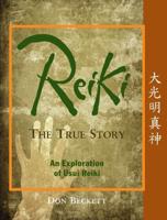 Reiki, the True Story