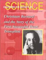 Christiaan Barnard and the Story of the First Successful Heart Transplant
