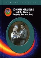 Johnny Gruelle and the Story of Raggedy Ann and Andy