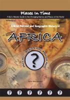 A Brief Political and Geographic History of Africa