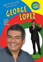 What It's Like to Be George Lopez
