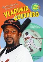 What It's Like to Be Vladimir Guerrero?