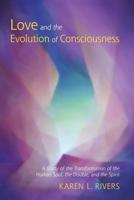 Love and the Evolution of Consciousness