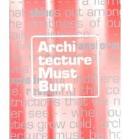 The Architecture Must Burn
