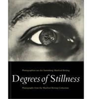 Degrees of Stillness