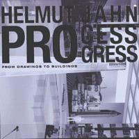 Helmut Jahn - Process Progress