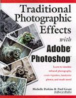 Traditional Photographic Effects With Adobe Photoshop