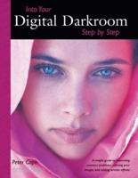 Into Your Digital Darkroom