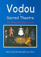 Vodou, a Sacred Theatre