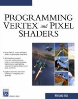 Programming Vertex and Pixel Shaders