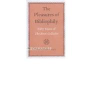 Pleasures of Bibliophily