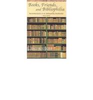 Books, Friends, and Bibliophilia