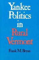 Yankee Politcs in Rural Vermont