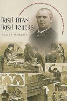 Irish Titan, Irish Toilers