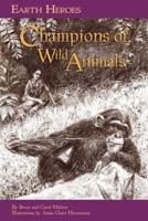 Champions of Wild Animals