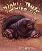 Mighty Mole and Super Soil