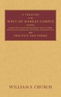 A Treatise of the Writ of Habeas Corpus