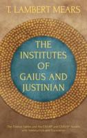 The Institutes of Gaius and Justinian