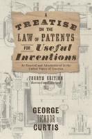 A Treatise on the Law of Patents for Useful Inventions as Enacted and Administered in the United States of America