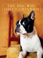 The Dog Who Loved Cheerios