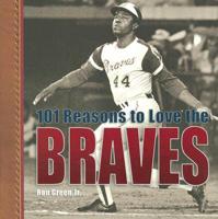 101 Reasons to Love the Braves