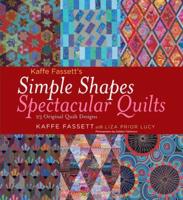 Kaffe Fassett's Simple Shapes Spectacular Quilts