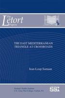 The East Mediterranean Triangle at Crossroads