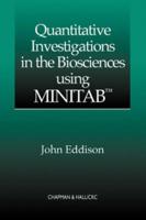 Quantitative Investigations in the Biosciences Using Minitab