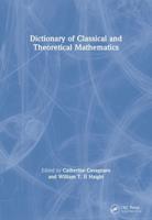 Dictionary of Classical and Theoretical Mathematics