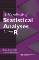 A Handbook of Statistical Analyses Using R