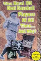 The Real 100 Best Baseball Players of All Time... & Why!
