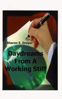 Daydreams from a Working Stiff