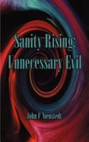 Sanity Rising: About Unnecessary Evil and Excelling in the 21st Century