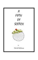 A Fifth of Scotch