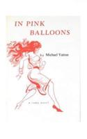 In Pink Balloons: A Camp Novel