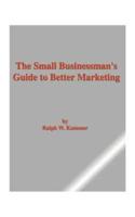 The Small Businessman's Guide to Better Marketing