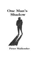 One Man's Shadow