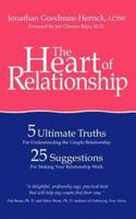 The Heart of Relationship: 5 Ultimate Truths for Understanding the Couple Relationship, 25 Suggestions for Making Your Relationship Work