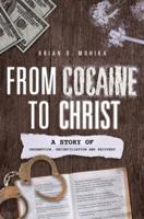 From Cocaine to Christ