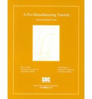 A Pro/Manufacturing Tutorial, Release 2000I
