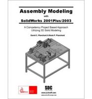 Assembly Modelling With Solidworks 2001 Plus / 2003