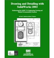 Drawing and Detailing With SolidWorks 2003