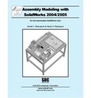 Assembly Modeling With SolidWorks 2004/2005
