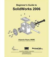 Beginner's Guide to SolidWorks 2006