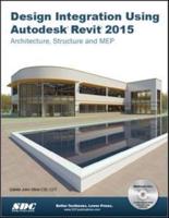 Design Integration Using Autodesk Revit 2015