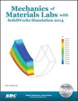 Mechanics of Materials Labs With SolidWorks Simulation 2014