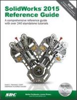 SolidWorks 2015 Reference Guide