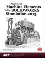 Analysis of Machine Elements Using SOLIDWORKS Simulation 2015
