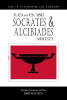 Socrates and Alcibiades. Four Texts
