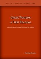 Greek Tragedy, a First Reading